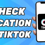 check tiktok location